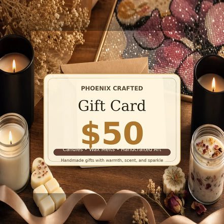 Phoenix Crafted Gift Cards $50 for luxurious candles, wax melts, and handcrafted art.
